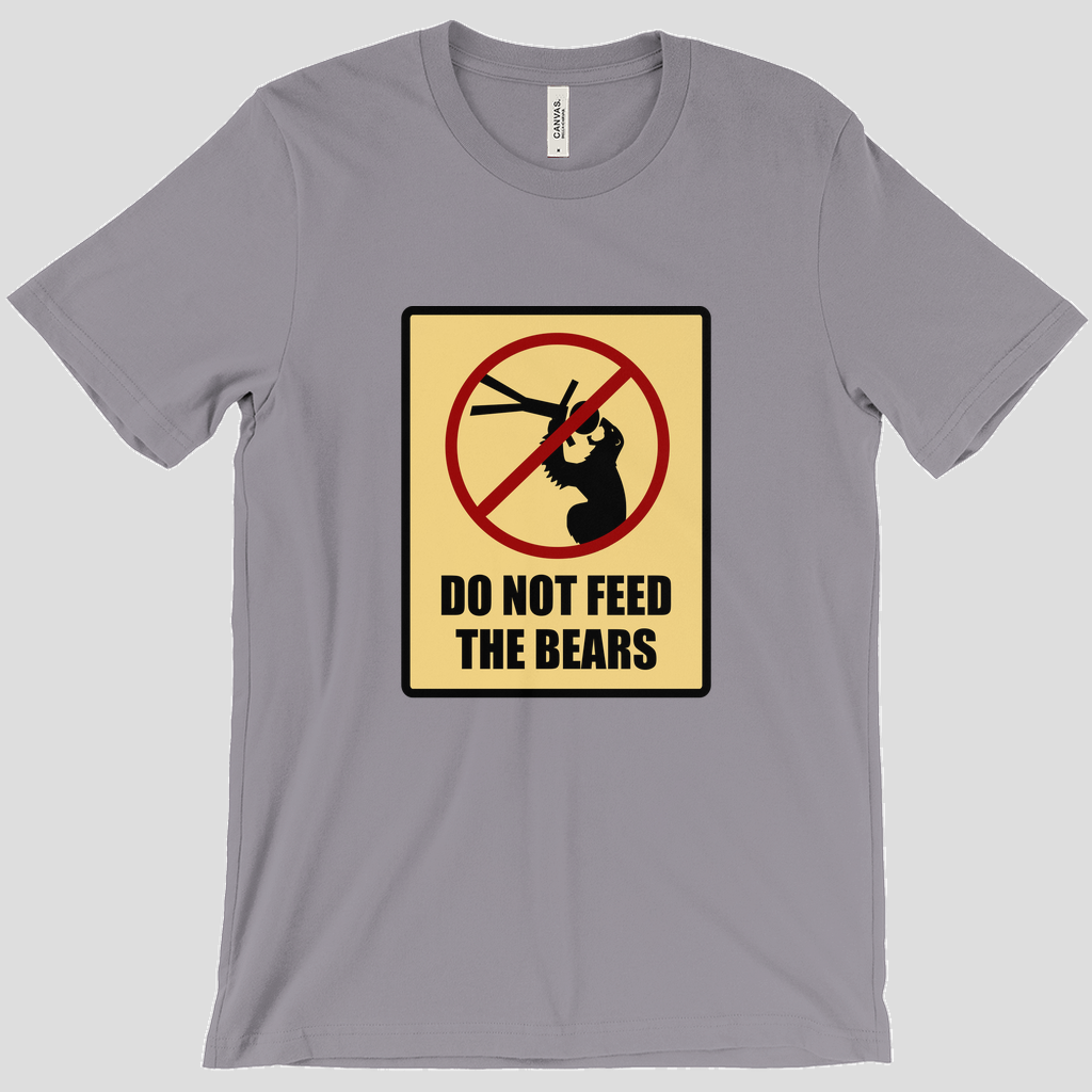 Do Not Feed the Bears T-Shirt  (Women's)